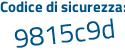 Il Codice di sicurezza è c continua con 148eee il tutto attaccato senza spazi
