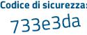 Il Codice di sicurezza è f segue 8Zcfe5 il tutto attaccato senza spazi