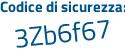Il Codice di sicurezza è Z44 continua con 7926 il tutto attaccato senza spazi