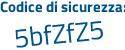 Il Codice di sicurezza è 1b3 segue 77cZ il tutto attaccato senza spazi