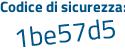 Il Codice di sicurezza è 2d9Ze3Z il tutto attaccato senza spazi