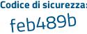 Il Codice di sicurezza è 67 segue e144e il tutto attaccato senza spazi