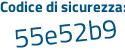 Il Codice di sicurezza è 9114c31 il tutto attaccato senza spazi