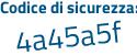 Il Codice di sicurezza è a31ab2b il tutto attaccato senza spazi
