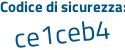 Il Codice di sicurezza è a segue 3ca57Z il tutto attaccato senza spazi
