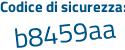 Il Codice di sicurezza è 28 poi 8a344 il tutto attaccato senza spazi