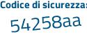 Il Codice di sicurezza è 76ce poi 992 il tutto attaccato senza spazi