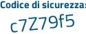 Il Codice di sicurezza è 7d3Z7fd il tutto attaccato senza spazi