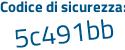 Il Codice di sicurezza è 7ad2 segue Z52 il tutto attaccato senza spazi