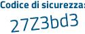 Il Codice di sicurezza è 2 segue b6b858 il tutto attaccato senza spazi