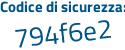 Il Codice di sicurezza è 1dbf segue 3ef il tutto attaccato senza spazi