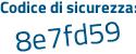 Il Codice di sicurezza è aZ4f poi 8Zb il tutto attaccato senza spazi