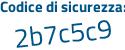 Il Codice di sicurezza è e2fb segue 733 il tutto attaccato senza spazi