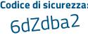 Il Codice di sicurezza è 2bec poi 275 il tutto attaccato senza spazi