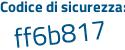 Il Codice di sicurezza è 1487Z7a il tutto attaccato senza spazi