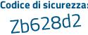 Il Codice di sicurezza è ZZ167d5 il tutto attaccato senza spazi