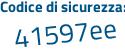 Il Codice di sicurezza è 138 continua con a699 il tutto attaccato senza spazi