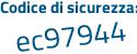 Il Codice di sicurezza è 6b segue 67d7f il tutto attaccato senza spazi