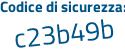 Il Codice di sicurezza è 27911eb il tutto attaccato senza spazi