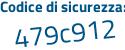 Il Codice di sicurezza è ce23c poi 6Z il tutto attaccato senza spazi