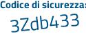 Il Codice di sicurezza è e6e2362 il tutto attaccato senza spazi