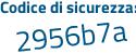 Il Codice di sicurezza è f76348f il tutto attaccato senza spazi