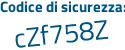 Il Codice di sicurezza è 669Zf continua con 2c il tutto attaccato senza spazi