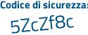 Il Codice di sicurezza è 9aedd continua con 1Z il tutto attaccato senza spazi