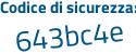 Il Codice di sicurezza è 9cbeZ7a il tutto attaccato senza spazi