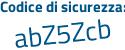 Il Codice di sicurezza è d95Z4 continua con 8e il tutto attaccato senza spazi