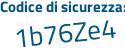 Il Codice di sicurezza è 376 poi Z153 il tutto attaccato senza spazi