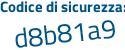 Il Codice di sicurezza è 9Za84 poi 2f il tutto attaccato senza spazi