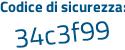 Il Codice di sicurezza è e segue 8f42d7 il tutto attaccato senza spazi