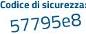 Il Codice di sicurezza è 55bfe continua con c4 il tutto attaccato senza spazi