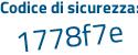 Il Codice di sicurezza è 87532 segue 9f il tutto attaccato senza spazi