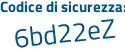 Il Codice di sicurezza è 83e89 poi b7 il tutto attaccato senza spazi