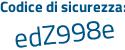 Il Codice di sicurezza è 8 poi fde4c8 il tutto attaccato senza spazi