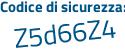 Il Codice di sicurezza è 4dZ5 continua con ec8 il tutto attaccato senza spazi