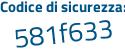 Il Codice di sicurezza è c634f continua con da il tutto attaccato senza spazi