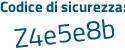 Il Codice di sicurezza è 6a poi 25dZ7 il tutto attaccato senza spazi