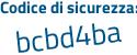 Il Codice di sicurezza è Z77dde1 il tutto attaccato senza spazi