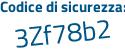 Il Codice di sicurezza è 5 continua con Z249d5 il tutto attaccato senza spazi