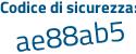 Il Codice di sicurezza è adZae3d il tutto attaccato senza spazi