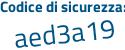 Il Codice di sicurezza è 98a poi d176 il tutto attaccato senza spazi