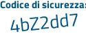 Il Codice di sicurezza è 2 segue b1cfZc il tutto attaccato senza spazi