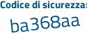 Il Codice di sicurezza è b5d segue 772a il tutto attaccato senza spazi