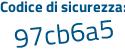 Il Codice di sicurezza è 1f poi ca7c9 il tutto attaccato senza spazi