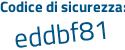 Il Codice di sicurezza è 2c953 segue f5 il tutto attaccato senza spazi