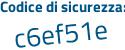 Il Codice di sicurezza è e1b segue 7289 il tutto attaccato senza spazi