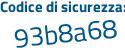 Il Codice di sicurezza è 24dc5 segue 1Z il tutto attaccato senza spazi